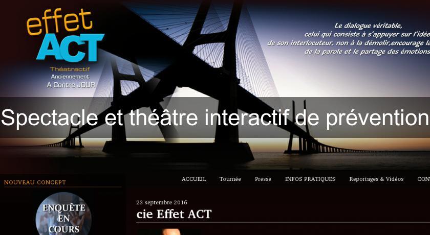 Spectacle et théâtre interactif de prévention Spectacle et théâtre interactif de prévention