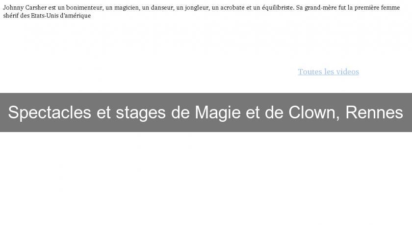 Spectacles et stages de Magie et de Clown, Rennes