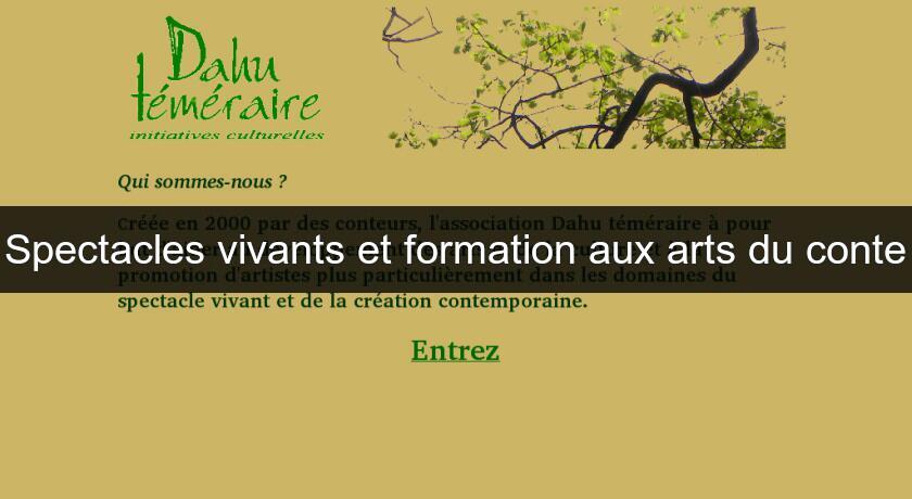 Spectacles vivants et formation aux arts du conte Spectacles vivants et formation aux arts du conte