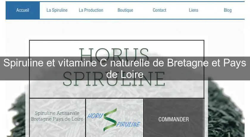 Spiruline et vitamine C naturelle de Bretagne et Pays de Loire