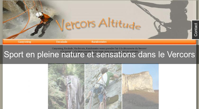 Sport en pleine nature et sensations dans le Vercors Sport en pleine nature et sensations dans le Vercors