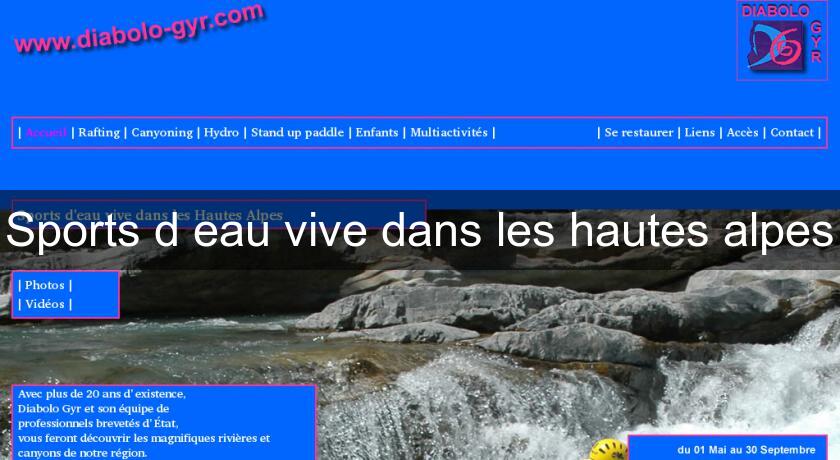Sports d'eau vive dans les hautes alpes Sports d'eau vive dans les hautes alpes