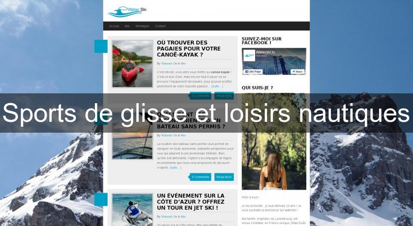 Sports de glisse et loisirs nautiques Sports de glisse et loisirs nautiques