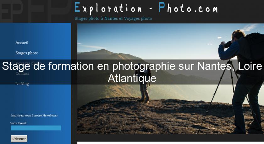 Stage de formation en photographie sur Nantes, Loire Atlantique