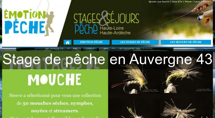 Stage de pêche en Auvergne 43 Stage de pêche en Auvergne 43