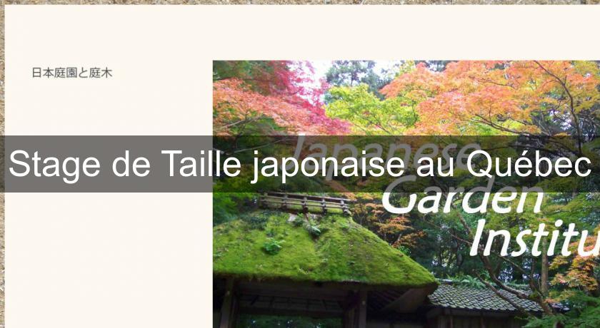 Stage de Taille japonaise au Québec Stage de Taille japonaise au Québec
