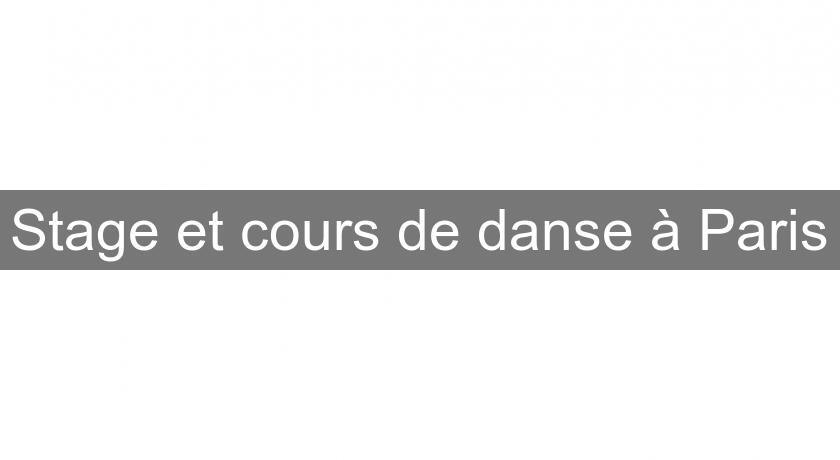 Stage et cours de danse à Paris Stage et cours de danse à Paris