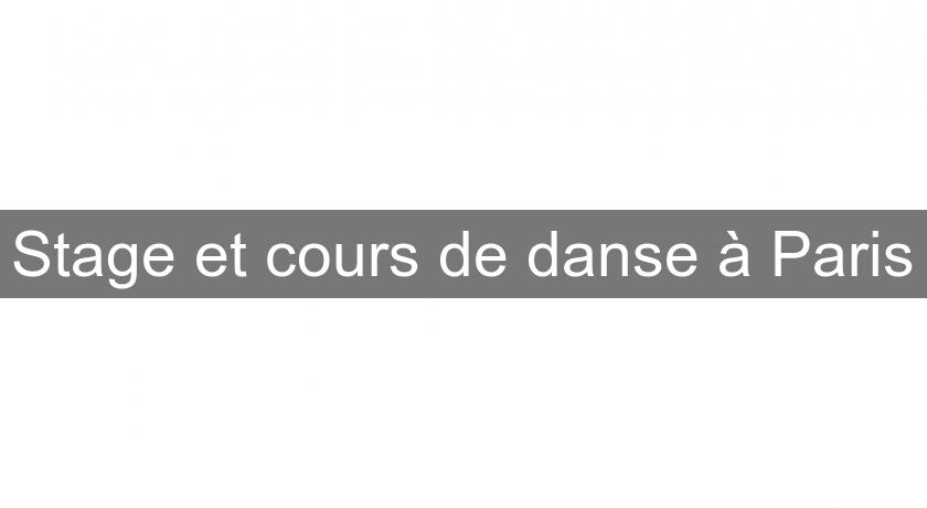 Stage et cours de danse à Paris