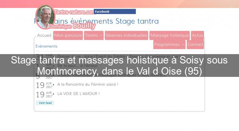 Stage tantra et massages holistique à Soisy sous Montmorency, dans le Val d'Oise (95)