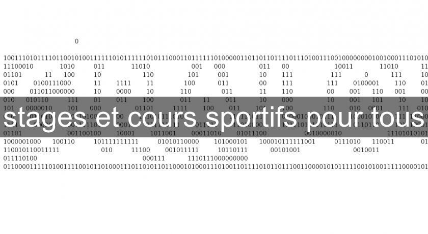 stages et cours sportifs pour tous stages et cours sportifs pour tous