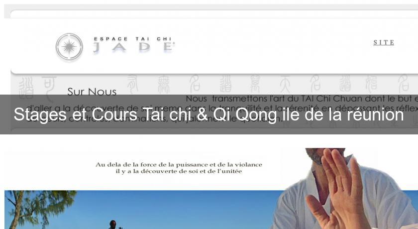 Stages et Cours Tai chi & Qi Qong ile de la réunion