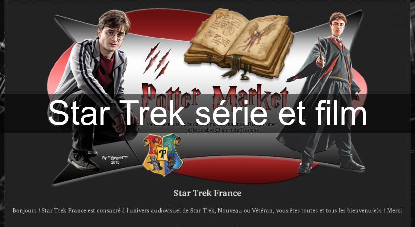 Star Trek série et film Star Trek série et film