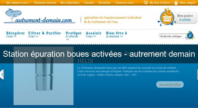 Station épuration boues activées - autrement demain