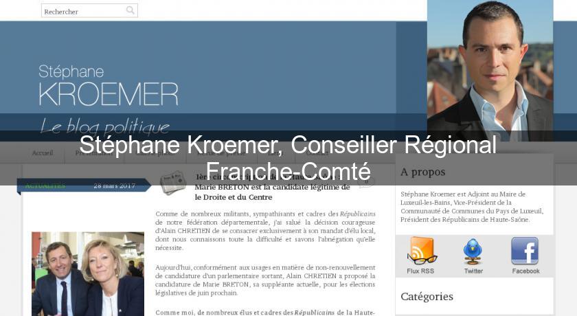 Stéphane Kroemer, Conseiller Régional Franche-Comté Stéphane Kroemer, Conseiller Régional Franche-Comté
