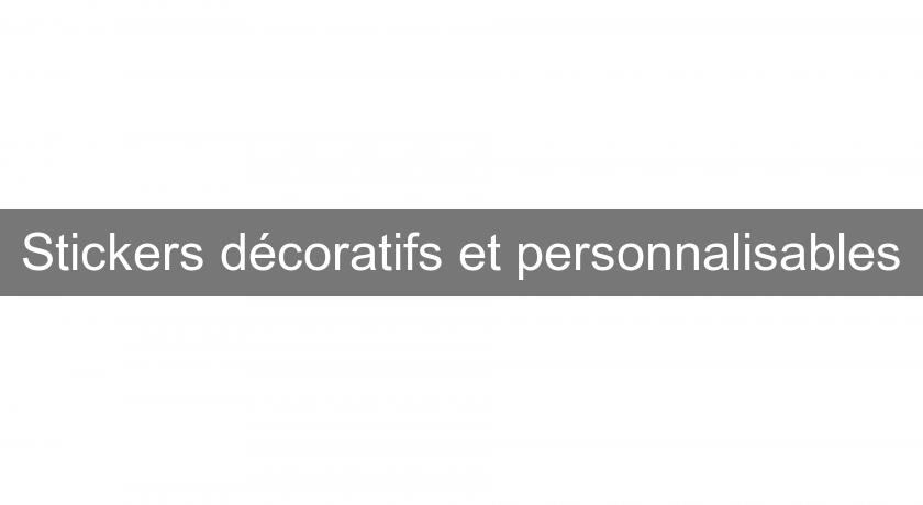 Stickers décoratifs et personnalisables Stickers décoratifs et personnalisables