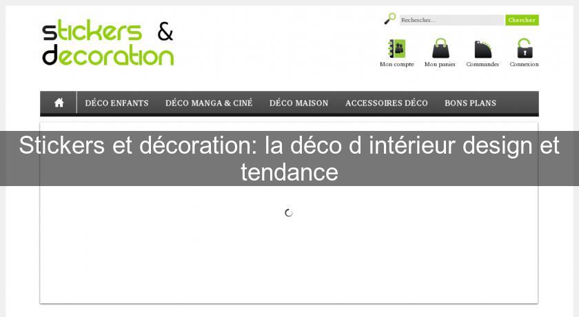 Stickers et décoration: la déco d'intérieur design et tendance Stickers et décoration: la déco d'intérieur design et tendance