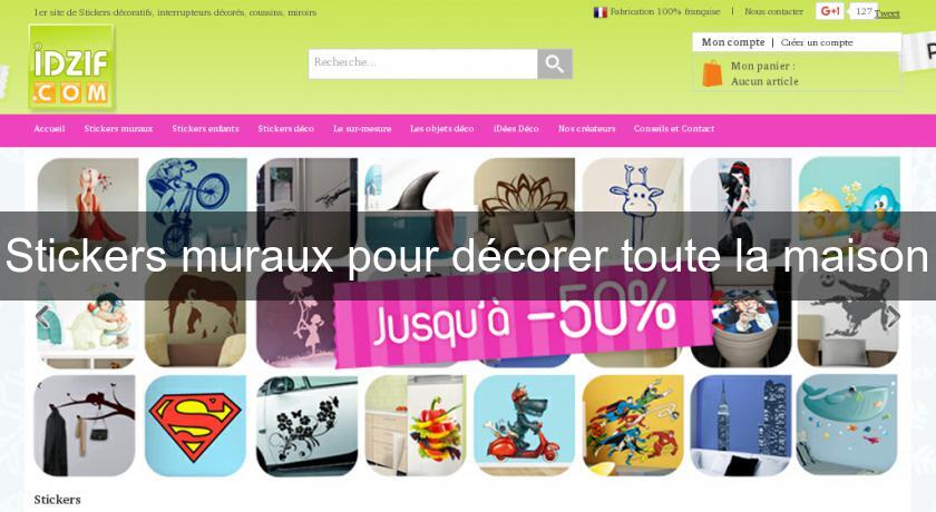 Stickers muraux pour décorer toute la maison Stickers muraux pour décorer toute la maison