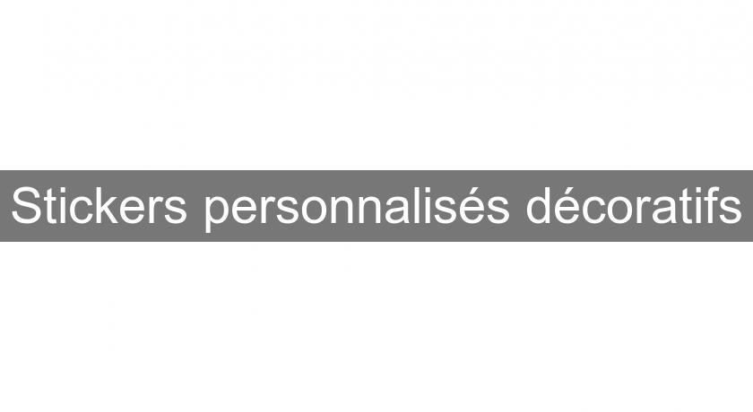 Stickers personnalisés décoratifs Stickers personnalisés décoratifs