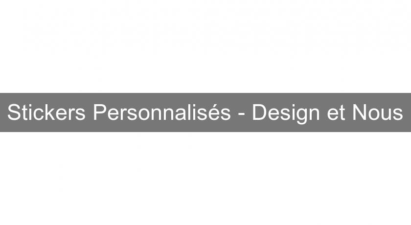 Stickers Personnalisés - Design et Nous Stickers Personnalisés - Design et Nous