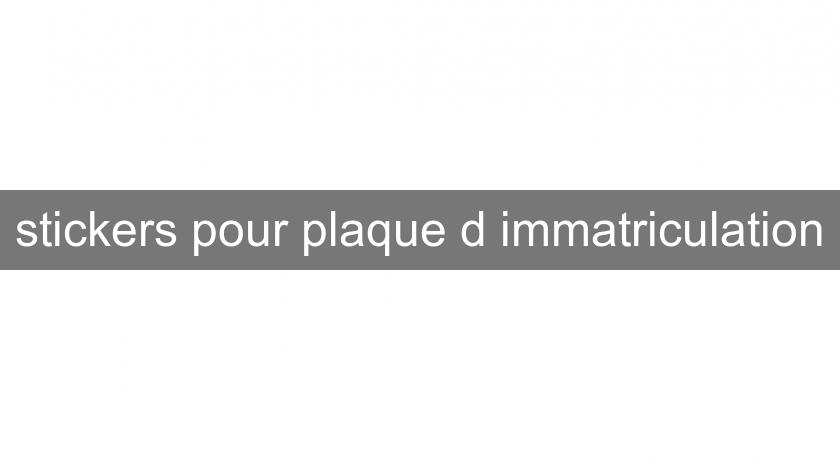 stickers pour plaque d'immatriculation stickers pour plaque d'immatriculation