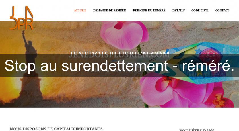 Stop au surendettement - réméré. Stop au surendettement - réméré.