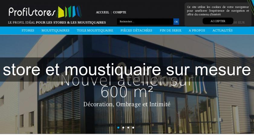 store et moustiquaire sur mesure store et moustiquaire sur mesure
