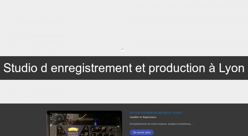 Studio d'enregistrement et production à Lyon Studio d'enregistrement et production à Lyon