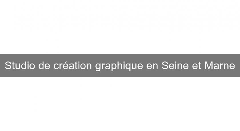 Studio de création graphique en Seine et Marne Studio de création graphique en Seine et Marne