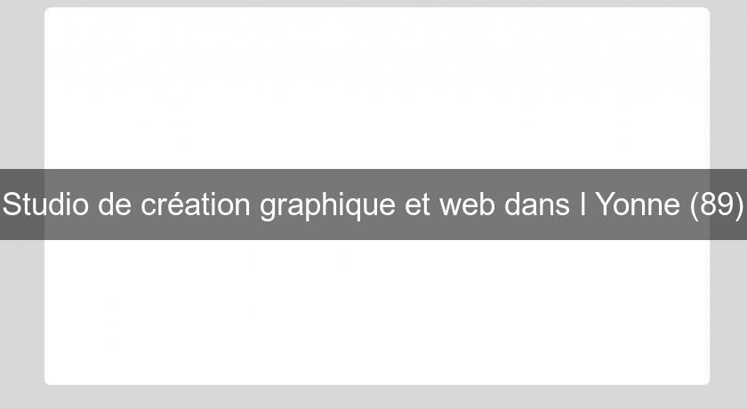 Studio de création graphique et web dans l'Yonne (89)