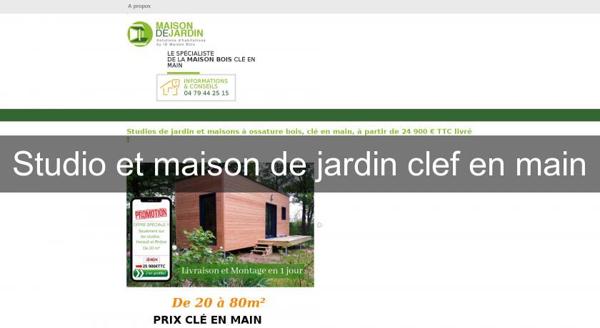 Studio et maison de jardin clef en main