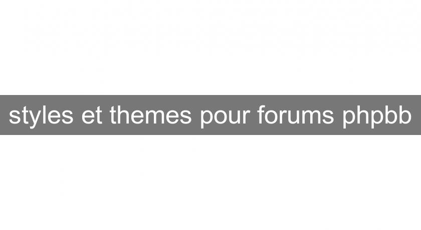 styles et themes pour forums phpbb