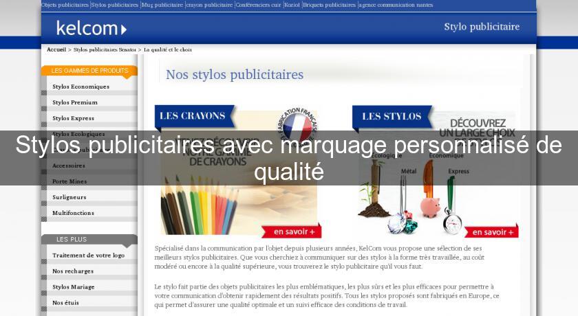 Stylos publicitaires avec marquage personnalisé de qualité