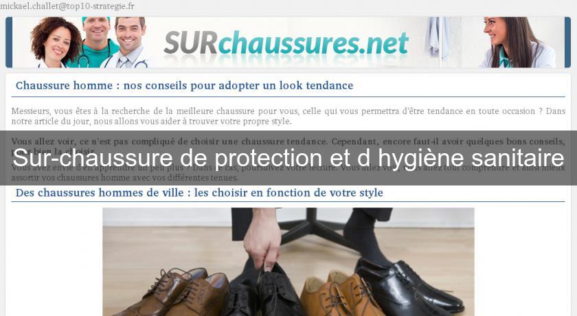 Sur-chaussure de protection et d'hygiène sanitaire Sur-chaussure de protection et d'hygiène sanitaire