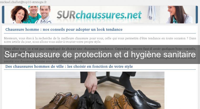 Sur-chaussure de protection et d'hygiène sanitaire