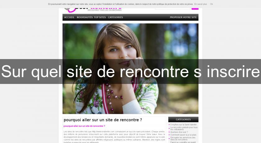 Sur quel site de rencontre s'inscrire Sur quel site de rencontre s'inscrire