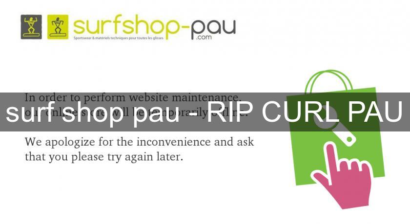 surf shop pau - RIP CURL PAU surf shop pau - RIP CURL PAU