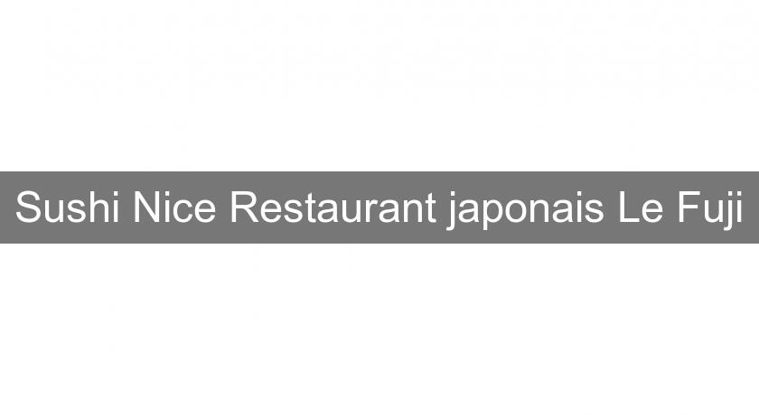 Sushi Nice Restaurant japonais Le Fuji Sushi Nice Restaurant japonais Le Fuji