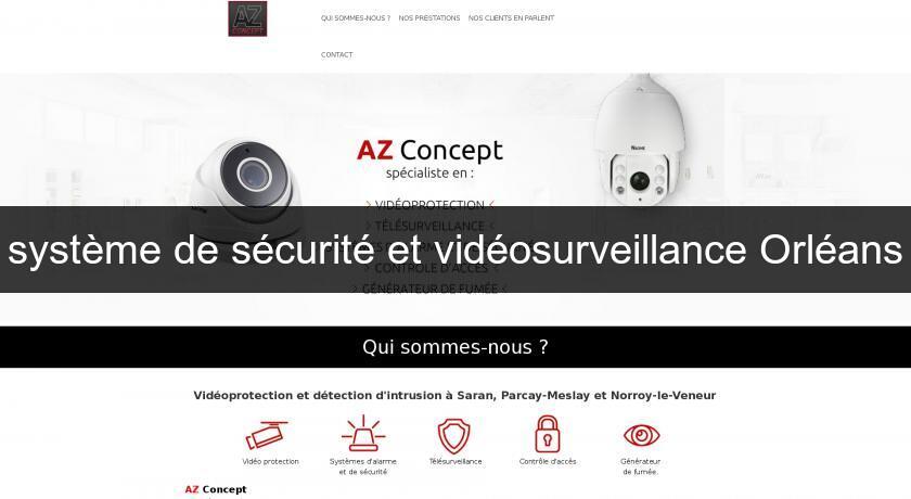 système de sécurité et vidéosurveillance Orléans système de sécurité et vidéosurveillance Orléans