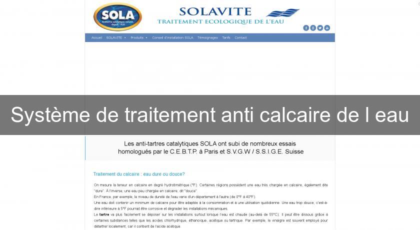 Système de traitement anti calcaire de l'eau