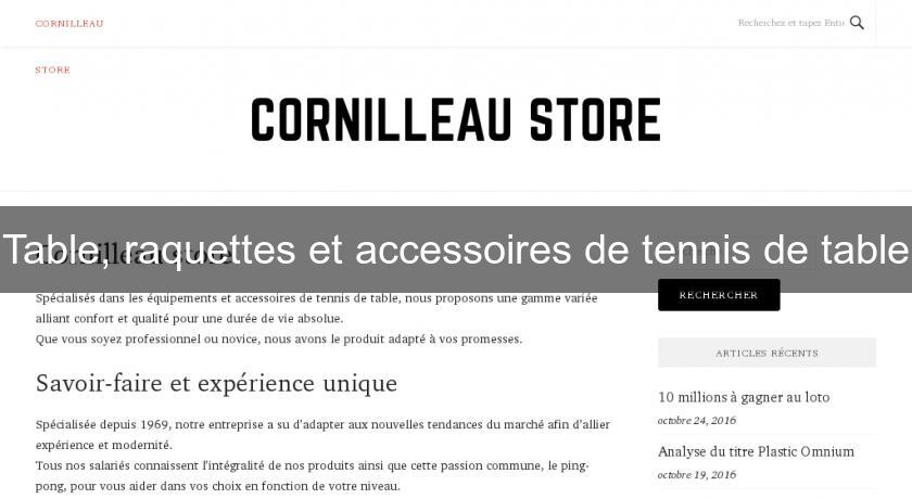 Table, raquettes et accessoires de tennis de table Table, raquettes et accessoires de tennis de table