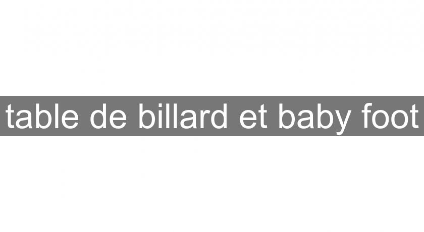 table de billard et baby foot table de billard et baby foot