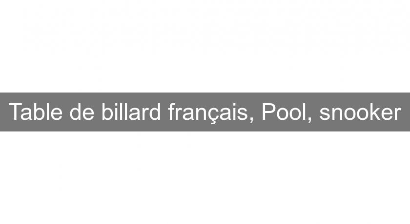 Table de billard français, Pool, snooker