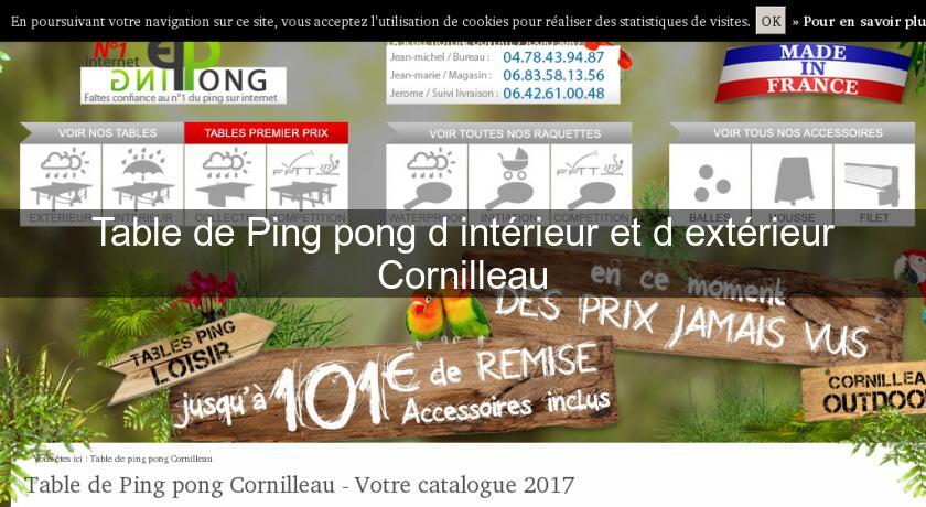 Table de Ping pong d'intérieur et d'extérieur Cornilleau Table de Ping pong d'intérieur et d'extérieur Cornilleau