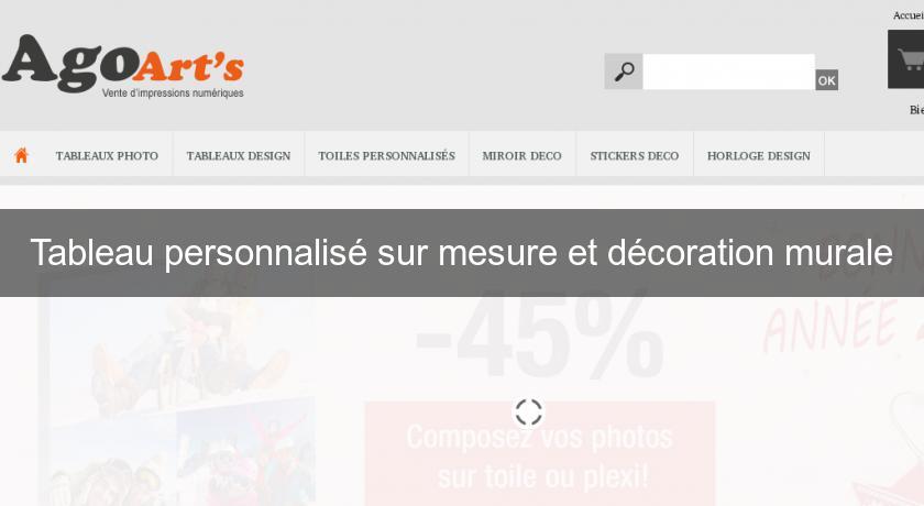 Tableau personnalisé sur mesure et décoration murale Tableau personnalisé sur mesure et décoration murale