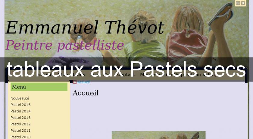 tableaux aux Pastels secs