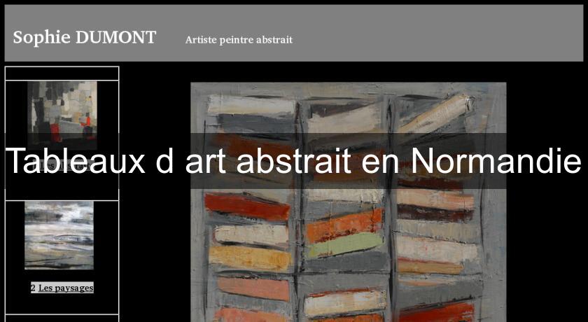 Tableaux d'art abstrait en Normandie Tableaux d'art abstrait en Normandie