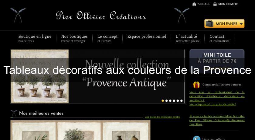 Tableaux décoratifs aux couleurs de la Provence Tableaux décoratifs aux couleurs de la Provence