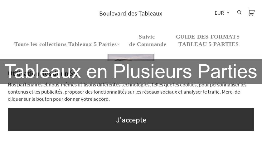 Tableaux en Plusieurs Parties Tableaux en Plusieurs Parties
