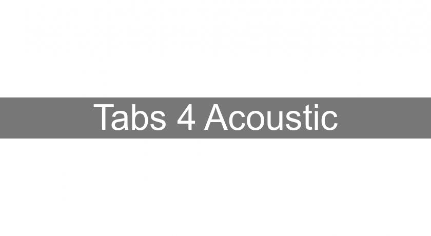 Tabs 4 Acoustic Tabs 4 Acoustic
