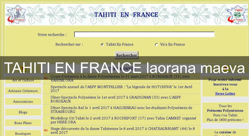 TAHITI EN FRANCE laorana maeva TAHITI EN FRANCE laorana maeva